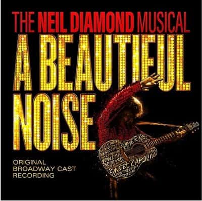 A Beautiful Noise - The Neil Diamond Musical Washington DC Tickets